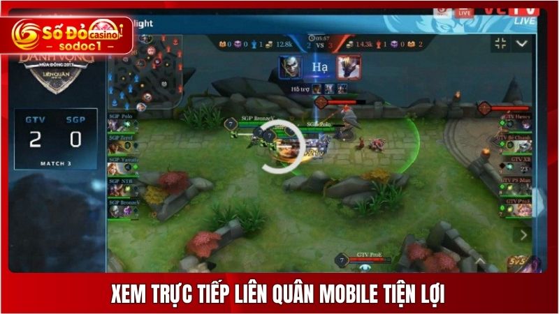 Xem trực tiếp Liên Quân Mobile tiện lợi